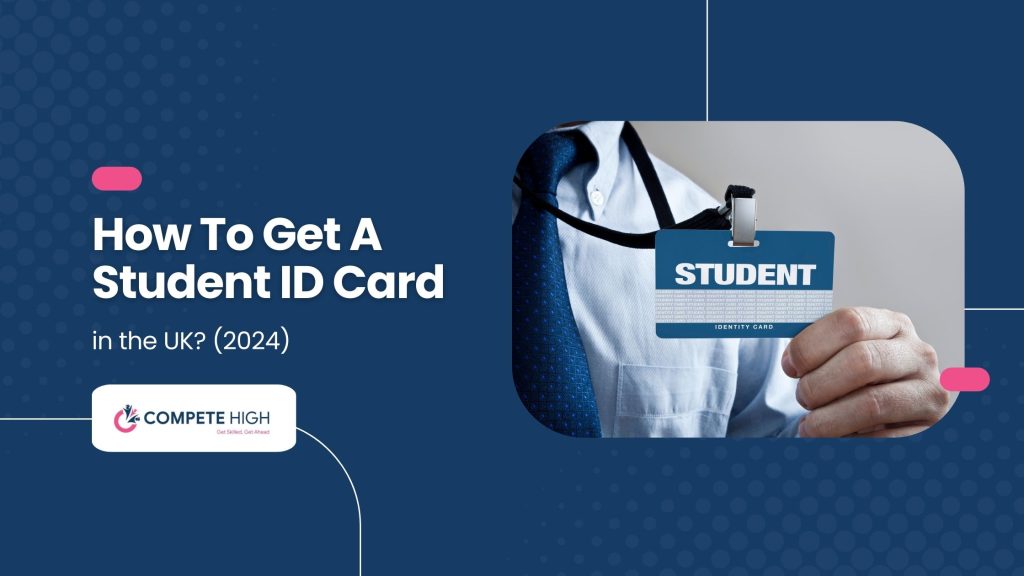 How To Get A Student ID Card in the UK? (2024)