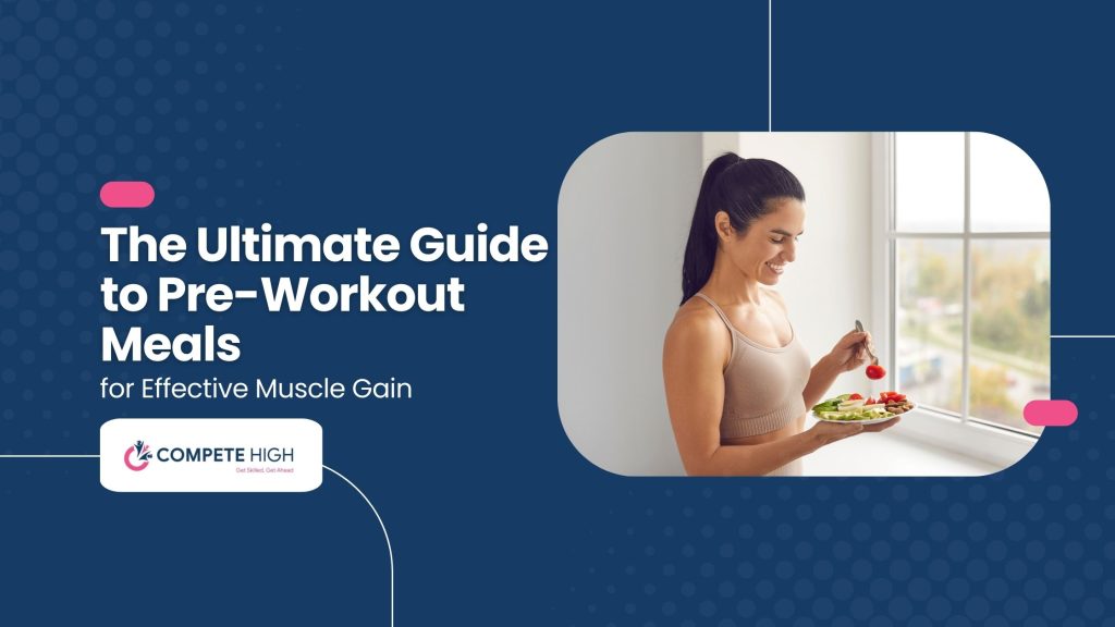 The Ultimate Guide to Pre-Workout Meals for Effective Muscle Gain