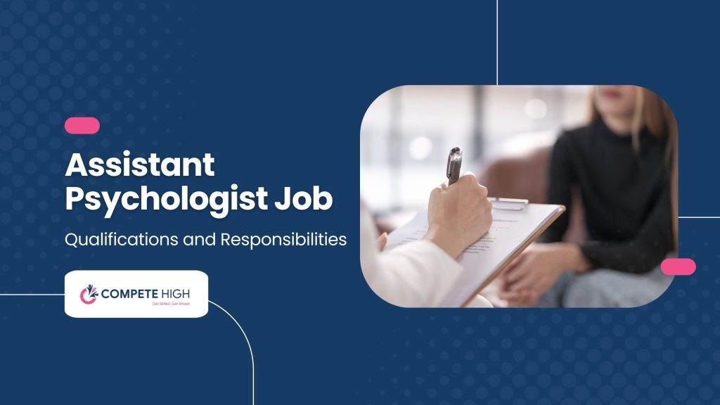 Assistant Psychologist Job Qualifications and Responsibilities