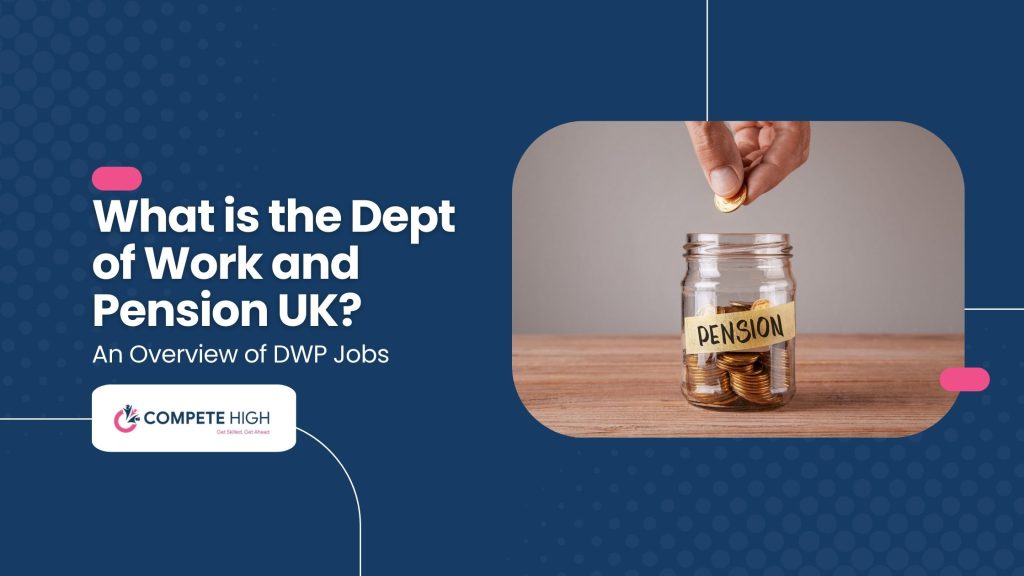 What is the Dept of Work and Pension UK? An Overview of DWP Jobs