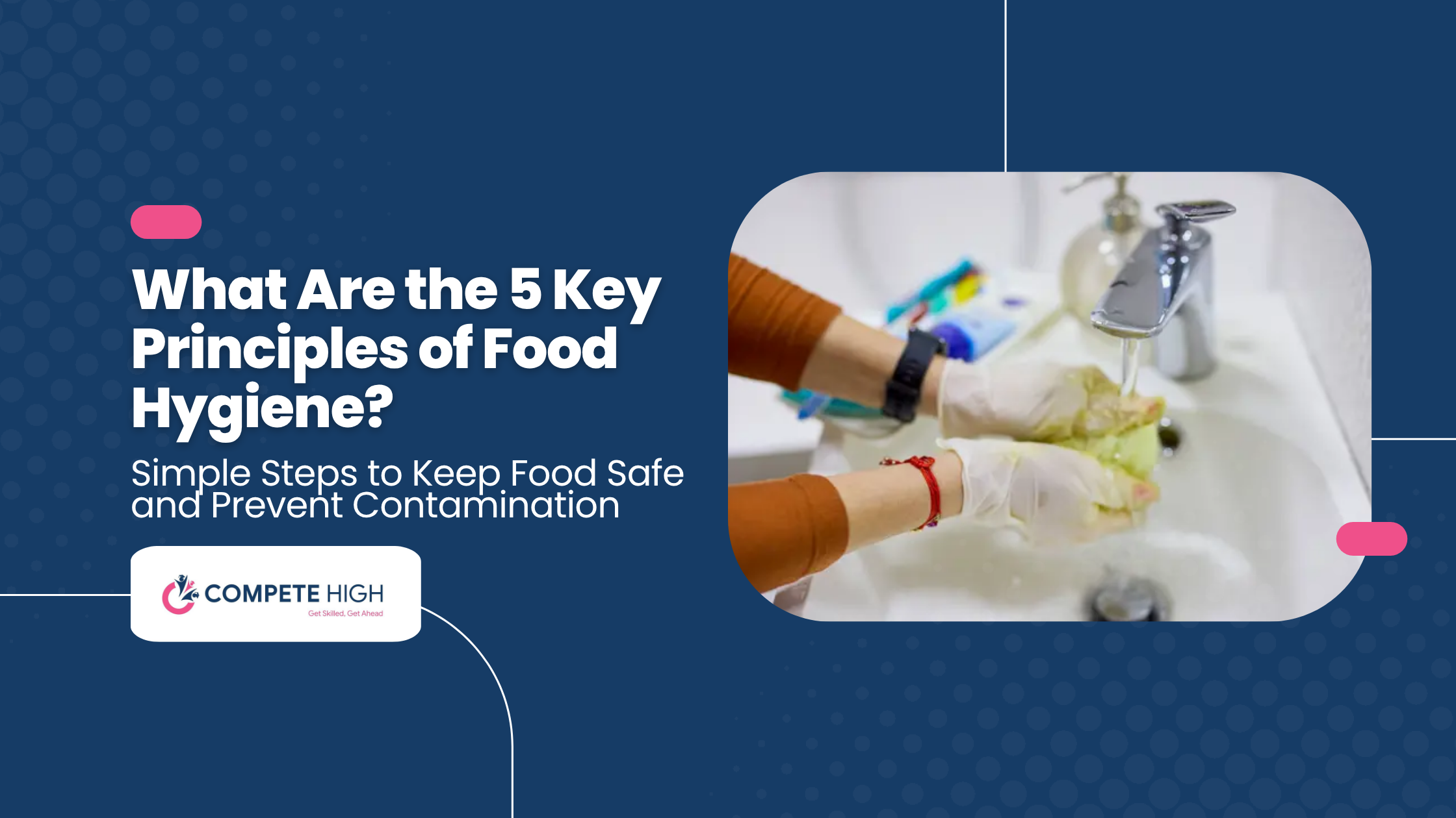 What Are the 5 Key Principles of Food Hygiene