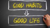 Developing Habit and Restructuring Life