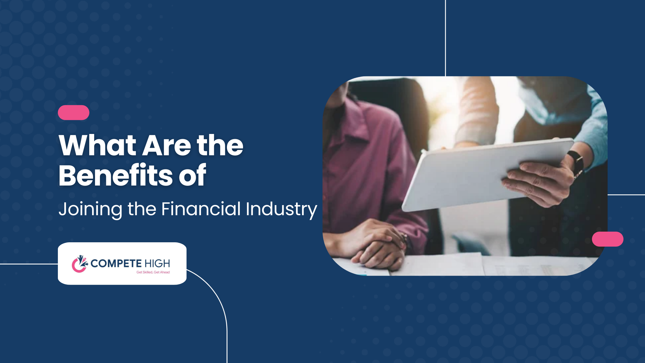 Benefits of Joining the Financial Industry